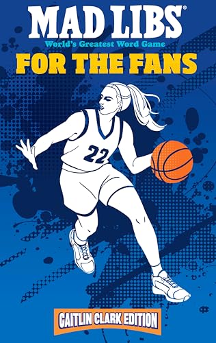 Mad Libs: For the Fans: Caitlin Clark Edition: World's Greatest Word Game