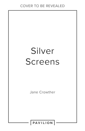 Silver Screens: The perfect gift book for classic cinema lovers, blockbuster film fans, Hollywood filmmaking, vintage theatre explorers and collectors of iconic movie history