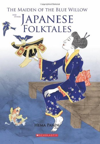 The Maiden of the Blue Willow and Other Japanese folktales