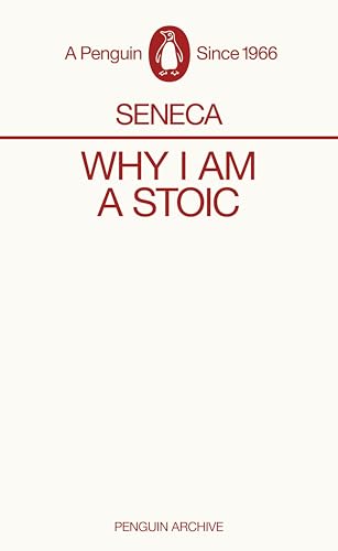 Why I am a Stoic by Seneca