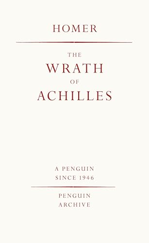 The Wrath of Achilles by Homer