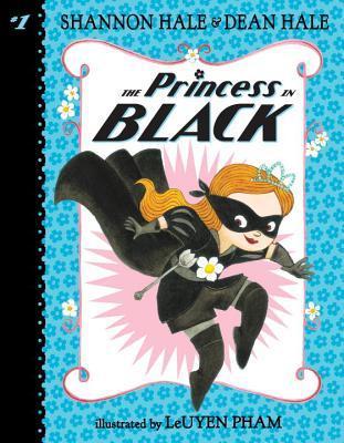 The Princess in Black by Leuyen Pham Shannon And Dean Hale