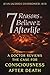 7 Reasons to Believe in the Afterlife: A Doctor Reviews the Case for Consciousness after Death