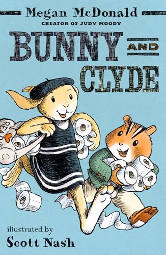 Bunny and Clyde by Megan Mcdonald