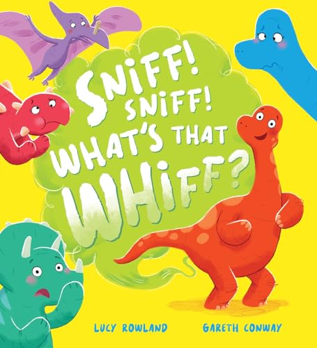 Sniff Sniff What'S That Whiff? by Lucy Rowland