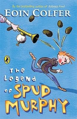 The Legend of Spud Murphy by Colfer