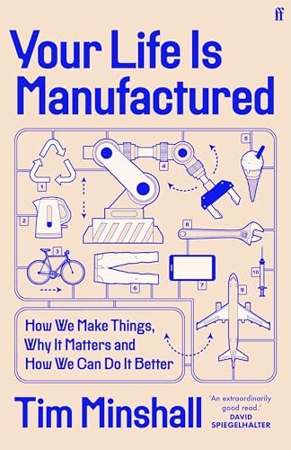 Your Life is Manufactured