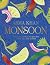 Monsoon: Delicious Indian Recipes for Every Day and Season