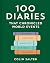 100 Diaries that Chronicled World Events: A journey through first-person accounts and exciting stories of historical events