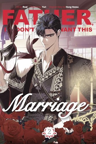 Father, I Don't Want This Marriage, Vol. 2