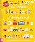 The Toddler Play Book of Everything! by Sarah Creese