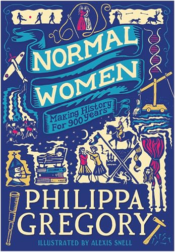 Normal Women: Making History For 900 Years by Philippa Gregory