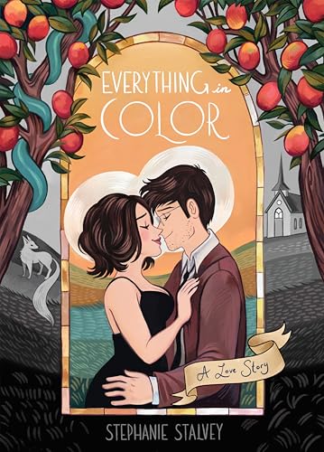 Everything in Color: A Love Story by Stephanie Stalvey