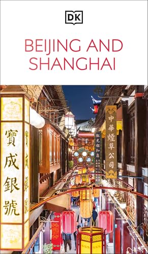 DK Beijing and Shanghai: Must-See Sights. Culture & History. Detailed Maps & Tours. Covers Dongcheng, the Bund, & more