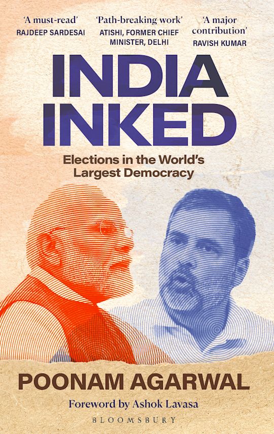 India Inked: Elections in the World's Largest Democracy by Poonam Agarwal