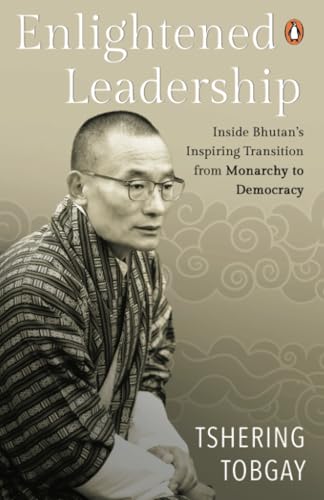 Enlightened Leadership: Inside Bhutan’s Inspiring Transition from Monarchy to Democracy