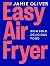 Easy Air Fryer: Big & Bold Delicious Food