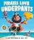 Simon Schuster Ltd Simon Schuster Pirates Love Underpants.