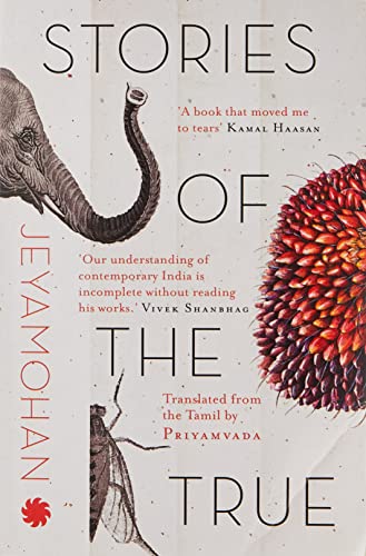 Stories Of The True by Priyamvada Jeyamohan