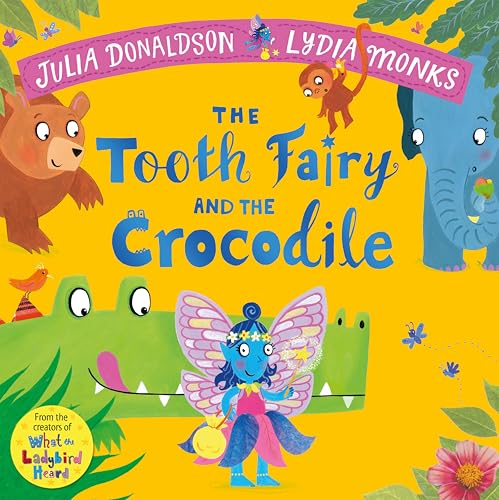 The Tooth Fairy and the Crocodile: a magical introduction to the tooth fairy for young children