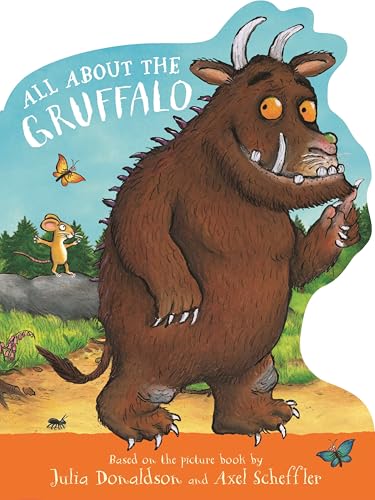 All About the Gruffalo: A shaped board book, perfect for little paws! by Julia Donaldson