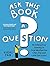 Souvenir Press Ask This Book a Question An Interactive Journey to Find Wisdom for Life?s Big and Little Decisions.
