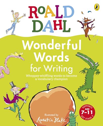 Puffin Roald Dahl Wonderful Words for Writing Whoppsy-whiffling words to become a vocabulary champion (Roald Dahls Words for).