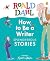 Puffin Roald Dahl How to Be a Writer Splendiferous Stories.