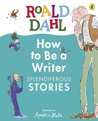 Puffin Roald Dahl How to Be a Writer Splendiferous Stories.
