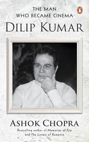 The Man Who Became Cinema: Dilip Kumar