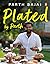 Plated by Parth: Whisk, Bake, Indulge