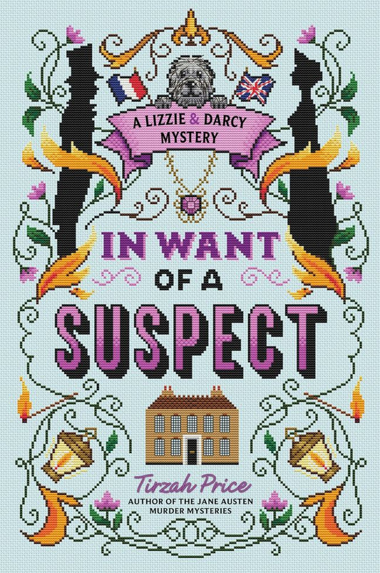 In Want of a Suspect: A Romantic Pride and Prejudice Mystery Thriller