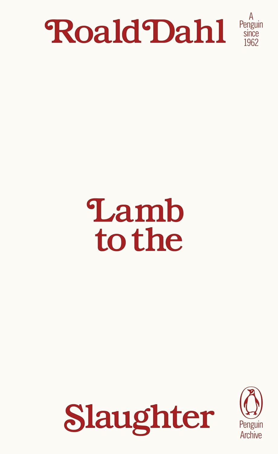 Lamb to the Slaughter by Roald Dahl