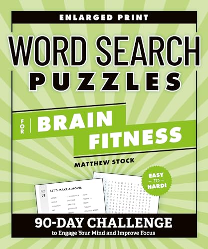 Word Search Puzzles for Brain Fitness: 90-Day Challenge to Engage Your Mind and Improve Focus by Matthew Stock