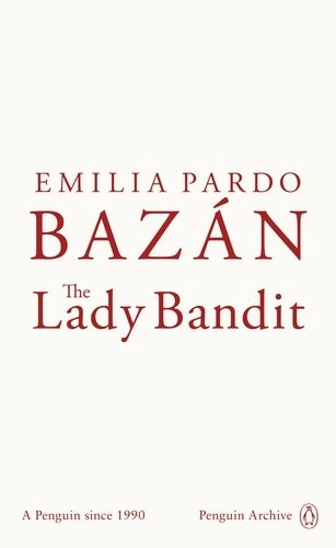 The Lady Bandit by Emilia Pardo Baz�n