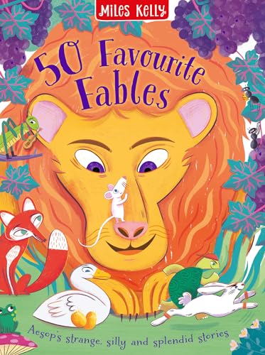 7+ 50 Favourite Fables by Miles Kelly