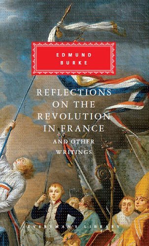 Reflections on The Revolution in France And Other Writings by Edmund Burke
