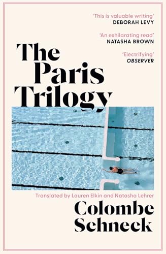The Paris Trilogy: a Life in Three Stories