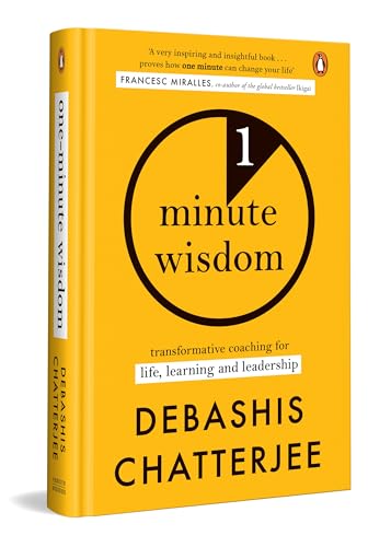 One Minute Wisdom: Transformative Coaching for Life, Learning and Leadership