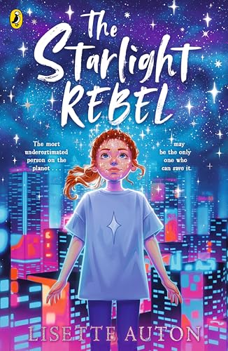 The Starlight Rebel by Lisette Auton