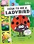 How to be a Ladybird (in association with the Royal Entomological Society)