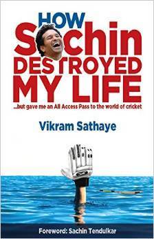 How Sachin Destroyed My Life ...but gave me an All Access Pass to the world of cricket