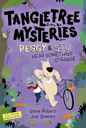 Tangletree Mysteries: Peggy & Stu Hear Something Strange: Book 3 by Steve Roberts And Joel Stewart