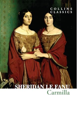 Carmilla: An Essential Gothic Classic of Victorian Psychological Horror by Sheridan Le Fanu