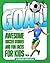 Goal!: Awesome Soccer Stories and Fun Facts for Kids
