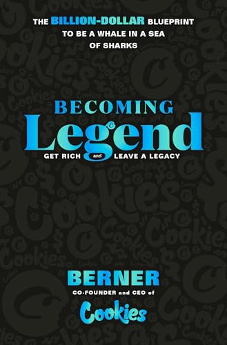 Becoming Legend: The Billion-Dollar Blueprint to Be a Whale in a Sea of Sharks