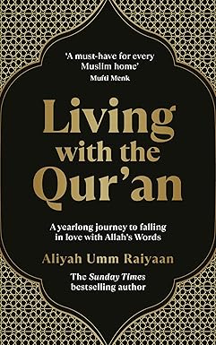 Living with the Qur’an: A yearlong journey to falling in love with Allah’s Words