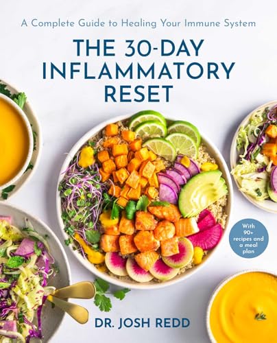 The 30-Day Inflammatory Reset: A Complete Guide to Healing Your Immune System by Josh Redd