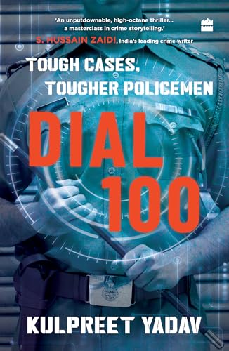 Dial 100 : Tough Cases, Tougher Policemen
