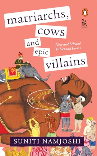 Matriarchs, Cows and Epic Villains: New and Selected Fables and Poems